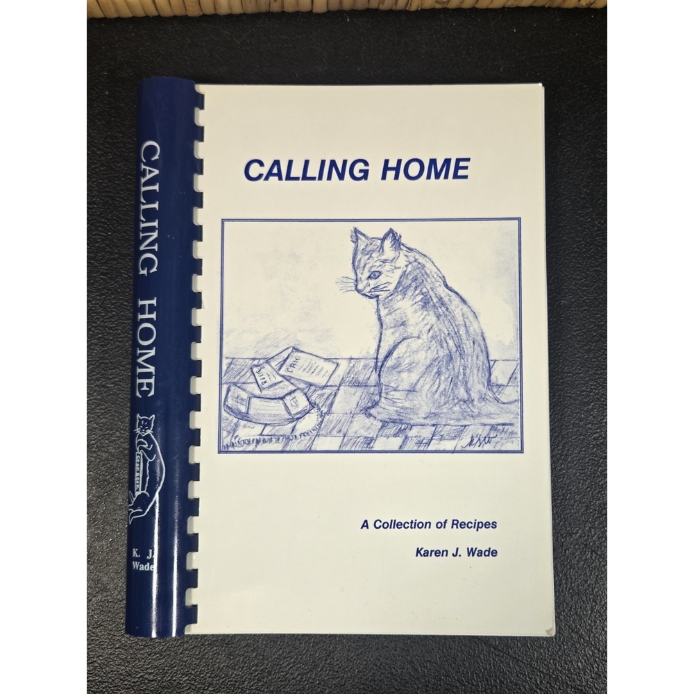 Calling‎ Home Cookbook Recipe Book By Karen J. Wade Cary, North Carolina Signed